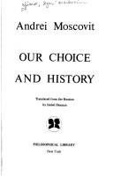Cover of: Our choice and history