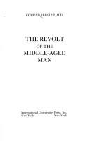 Cover of: The revolt of the middle-aged man by Edmund Bergler