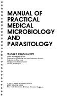 Manual of practical medical microbiology and parasitology by Thomas R. Oberhofer