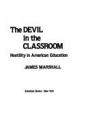 Cover of: The devil in the classroom | Marshall, James