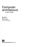 Cover of: Computer architecture: a first course