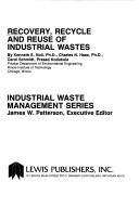 Cover of: Recovery, recycle, and reuse of industrial wastes