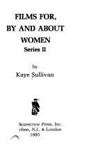 Cover of: Films for, by, and about women. by Kaye Sullivan
