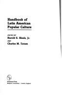 Cover of: Handbook of Latin American popular culture by edited by Harold E. Hinds, Jr. and Charles M. Tatum.