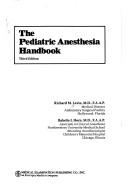 Pediatric anesthesia handbook by Richard M. Levin