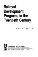 Cover of: Railroad development programs in the twentieth century