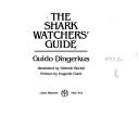 Cover of: The shark watchers' guide by Guido Dingerkus