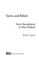 Cover of: Saints and rebels by Richard L. Greaves