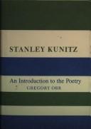 Cover of: Stanley Kunitz by Gregory Orr