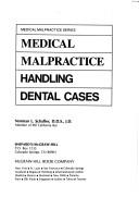 Cover of: Medical malpractice -- handling dental cases