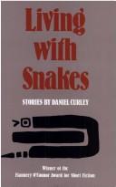 Cover of: Living with snakes by Daniel Curley