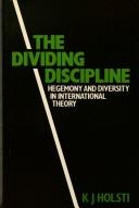Cover of: The dividing discipline: hegemony and diversity in international theory