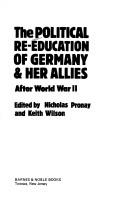 Cover of: The Political re-education of Germany & her allies after World War II