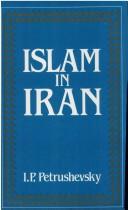 Cover of: Islam in Iran by I. P. Petrushevskiĭ