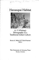 Cover of: Havasupai habitat: A.F. Whiting's ethnography of a traditional Indian culture