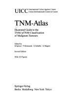 Cover of: TNM atlas: illustrated guide to the TNM/pTNM-classification of malignant tumours