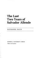 Cover of: The last two years of Salvador Allende by Davis, Nathaniel