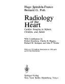 Cover of: Radiology of the heart: cardiac imaging in infants, children, and adults