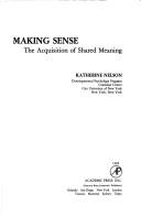 Cover of: Making sense: the acquisition of shared meaning
