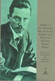 Cover of: Ahead of all parting: the selected poetry and prose of Rainer Maria Rilke