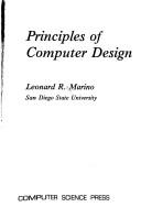 Principles of computer design by Leonard R. Marino