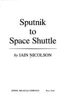 Cover of: Sputnik to space shuttle
