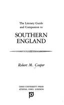 Cover of: The literary guide and companion to southern England by Robert M. Cooper, Robert M. Cooper