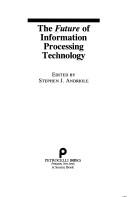 Cover of: The Future of information processing technology