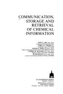 Cover of: Communication, storage, and retrieval of chemical information