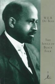 Cover of: The souls of Black folk by W. E. B. Du Bois, Monica M. Elbert, Walter Covell, Henry Louis Gates, Jr., Arnold Rampersad, Prentice Onayemi, Shawn Alexander, Eugene F. Provenzo, Slingshot Books, Monty, Karl Simrock, Farah Jasmine Griffin, Héctor Arnau, Brent Hayes Edwards, Patricia H. Hinchey, W. E. B. Du Bois