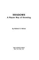 Cover of: Shadows, a Mayan way of knowing