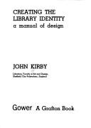 Cover of: Creating the library identity: a manual of design