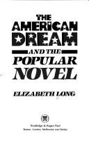 Cover of: The American dream and the popular novel by Long, Elizabeth