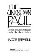 Cover of: The unknown Paul by Jacob Jervell