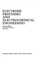 Cover of: Electrodeprocesses and electrochemical engineering