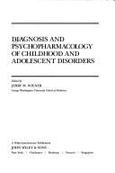 Cover of: Diagnosis and psychopharmacology of childhood and adolescent disorders