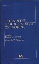 Cover of: Issues in the ecological study of learning by edited by Timothy D. Johnston and Alexandra T. Pietrewicz.