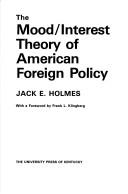 Cover of: The mood/interest theory of American foreign policy