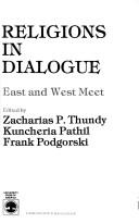 Cover of: Religions in dialogue: East and West meet