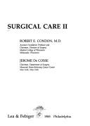 Cover of: Surgical care II by [edited by] Robert E. Condon, Jerome DeCosse.