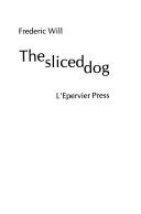 Cover of: The sliced dog