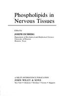 Cover of: Phospholipids in nervous tissues by edited by Joseph Eichberg.
