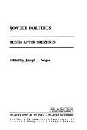 Cover of: Soviet politics: Russia after Brezhnev