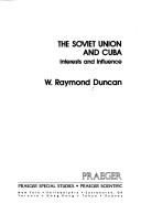 Cover of: The Soviet Union and Cuba: interests and influence
