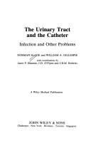 Cover of: urinary tract and the catheter | Norman Slade
