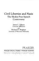 Civil liberties and Nazis by Gibson, James L.