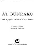 Cover of: Backstage at Bunraku: a behind-the-scenes look at Japan's traditional puppet theatre