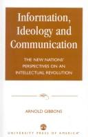 Cover of: Information, ideology, and communication: the new nations' perspectives on an intellectual revolution