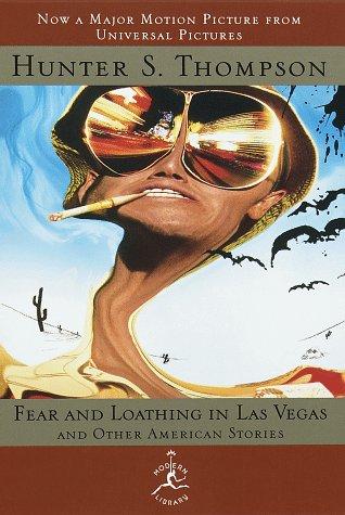 Fear and loathing in Las Vegas and other American stories by Hunter S. Thompson