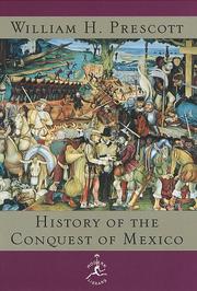 Cover of: The History of the Conquest of Mexico